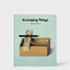 Arranging Things: A Rhetoric of Object Placement