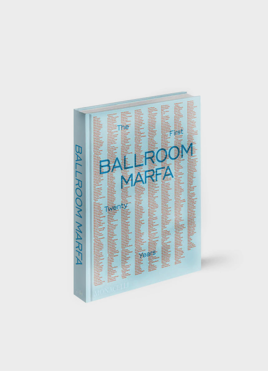 Ballroom Marfa: The First Twenty Years