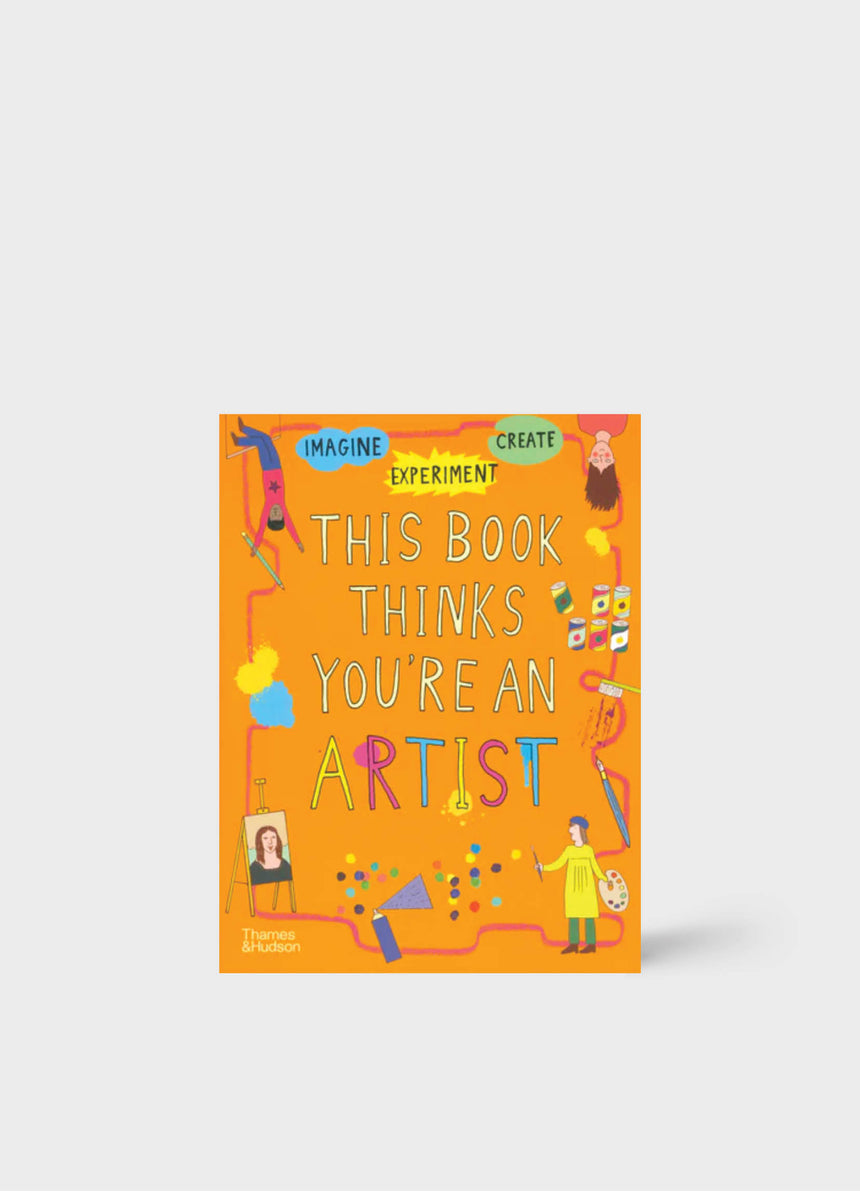 This Book Thinks You're an Artist (This Book Thinks You're…)