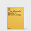 THE MONOCLE GUIDE TO BETTER LIVING