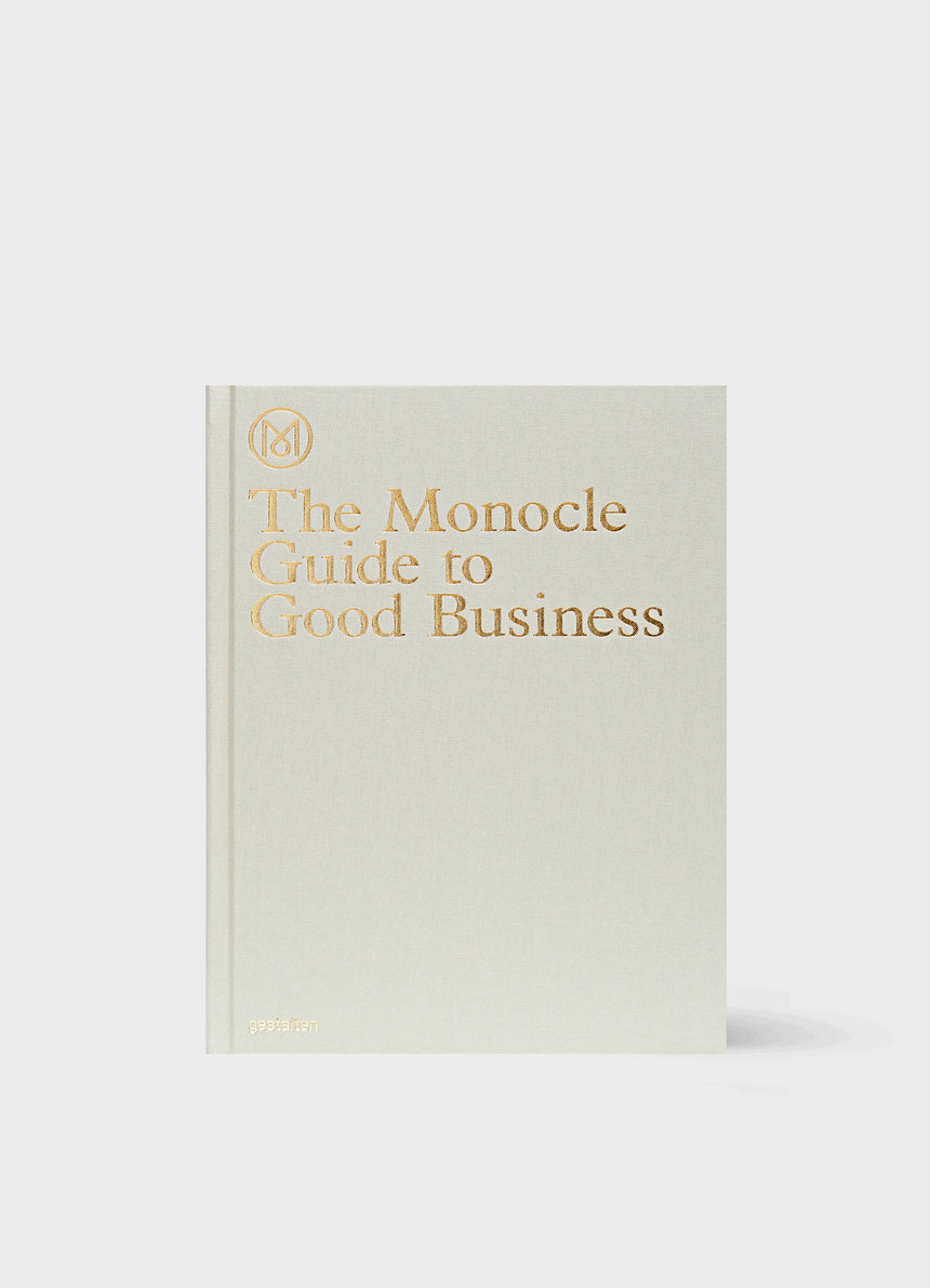 THE MONOCLE GUIDE TO GOOD BUSINESS