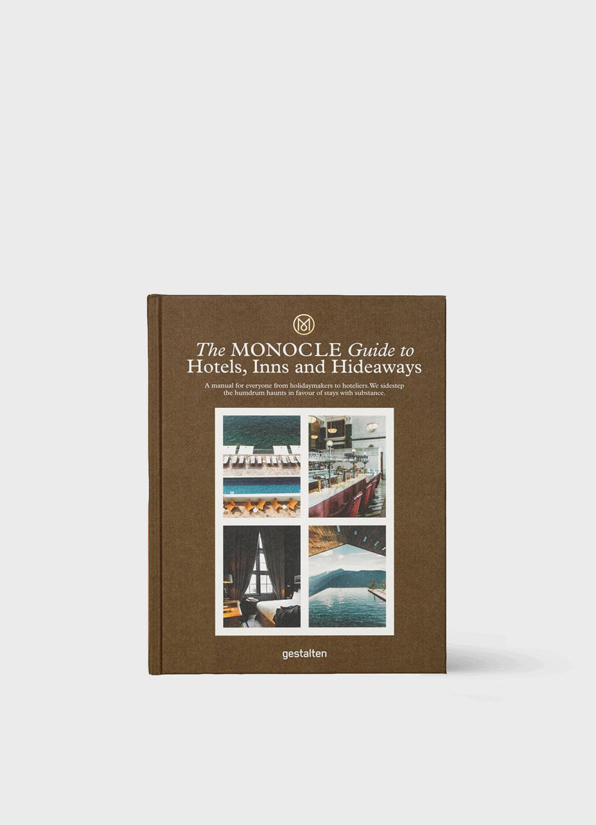 THE MONOCLE GUIDE TO HOTELS, INNS AND HIDEAWAYS
