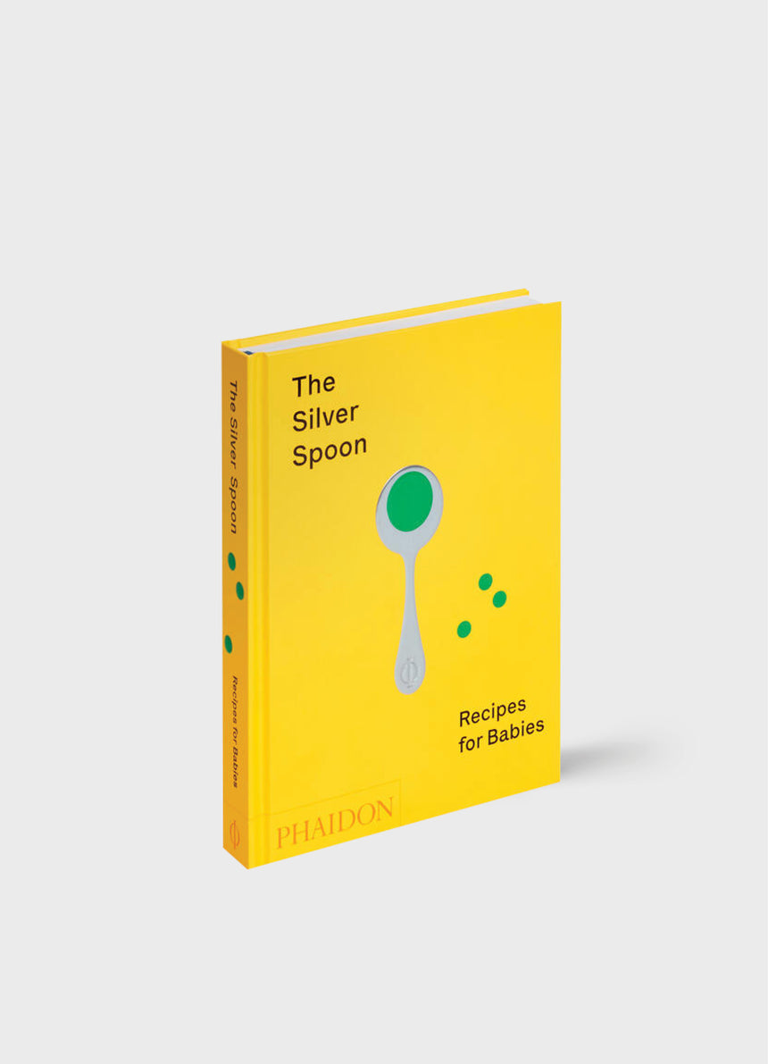 THE SILVER SPOON: RECIPES FOR BABIES