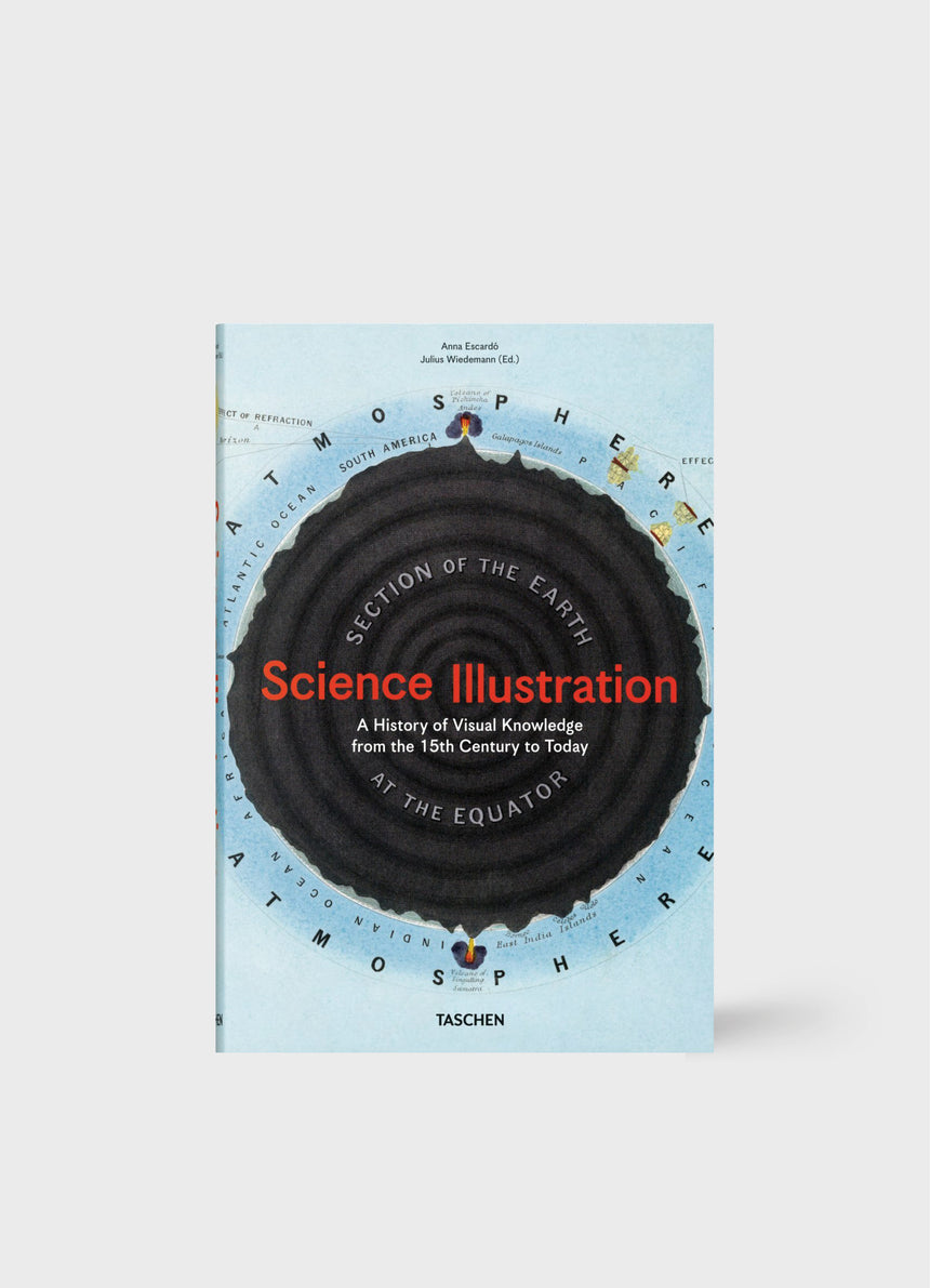 Science Illustration. A History of Visual Knowledge from the 15th Century to Todayt