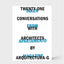 Twenty-One Conversations with Architects by Arquitectura-G