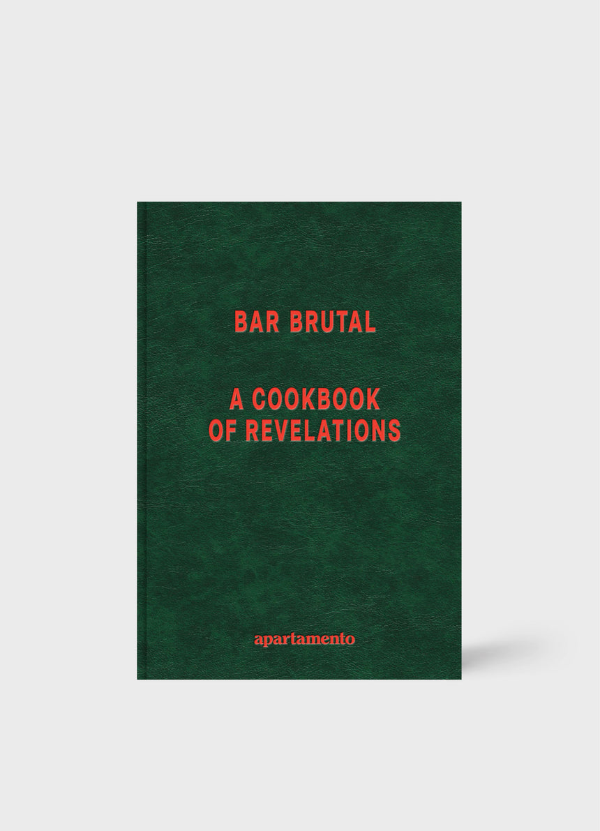 Bar Brutal: A Cookbook of Revelations