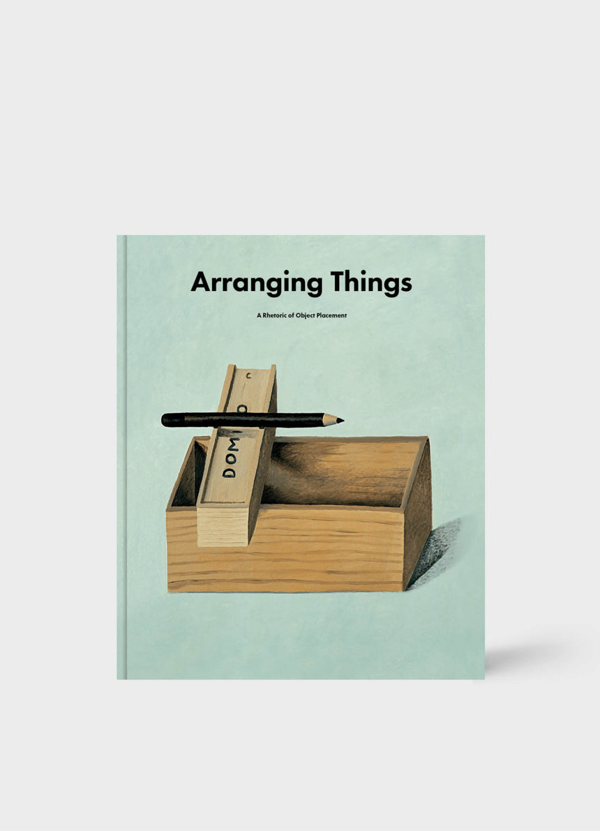 Arranging Things: A Rhetoric of Object Placement