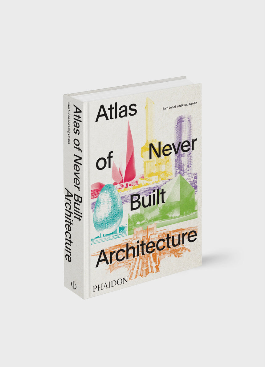 Atlas of Never Built Architecture