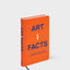 Artifacts: Fascinating Facts about Art, Artists, and the Art World