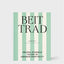 Beit Trad Recipes, stories & the art of Lebanese hospitality