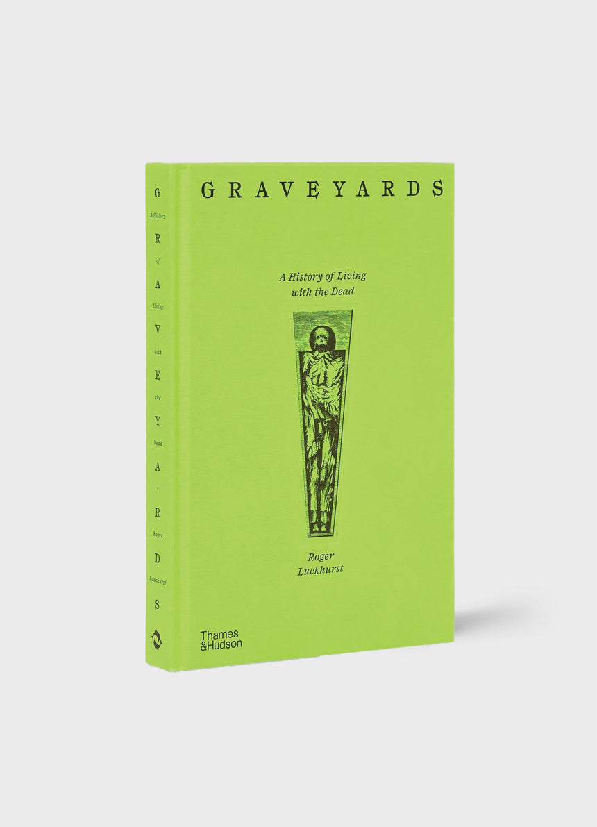 Graveyards - A History of Living with the Dead