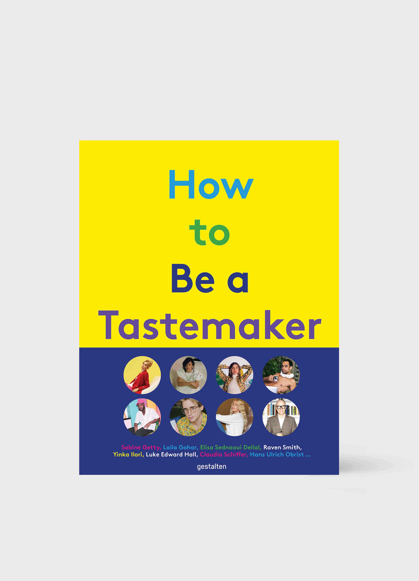 How To Be A Tastemaker