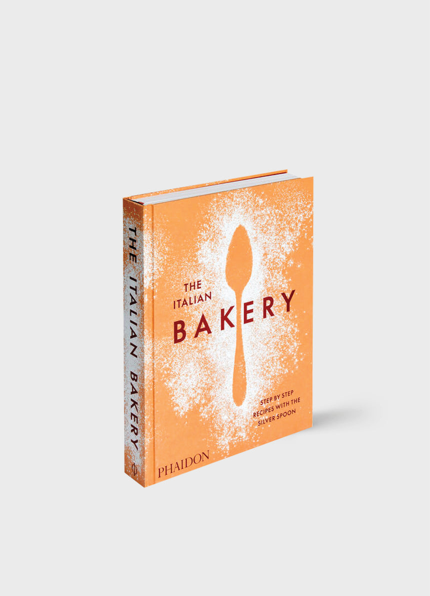 THE ITALIAN BAKERY: STEP-BY-STEP RECIPES WITH THE SILVER SPOON